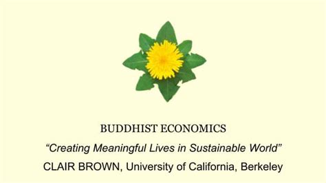  Buddhist Economics: A New Way Forward? Exploring a Vision for Sustainable Development