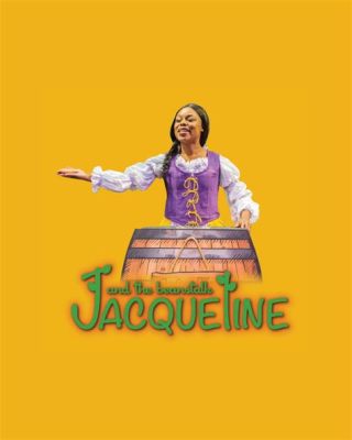  Jacqueline and the Beanstalk: A Magical Journey Through Time and Identity