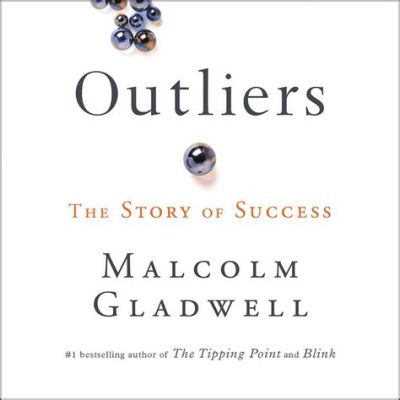  Outliers: The Story of Success - ล้วงลึกสู่ความสำเร็จที่ซ่อนอยู่ในตัวเลขและโอกาส